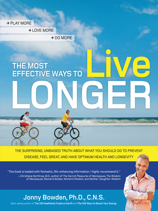Title details for The Most Effective Ways to Live Longer by Jonny Bowden - Wait list